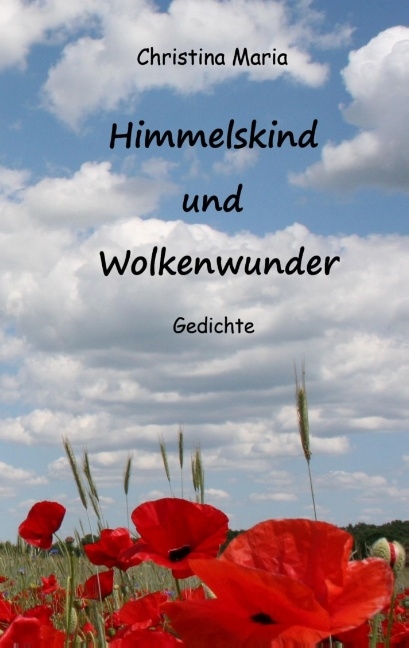 Himmelskind und Wolkenwunder - Christina Maria