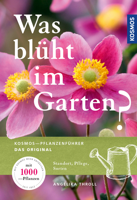 Was blüht im Garten? - Angelika Throll