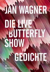 Die Live Butterfly Show - Jan Wagner