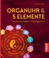 Organuhr & 5 Elemente - Rosemarie Heyny