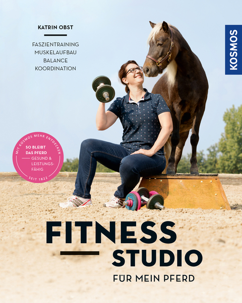 Fitnessstudio für mein Pferd - Katrin Obst