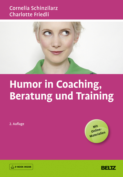 Humor in Coaching, Beratung und Training - Cornelia Schinzilarz, Charlotte Friedli