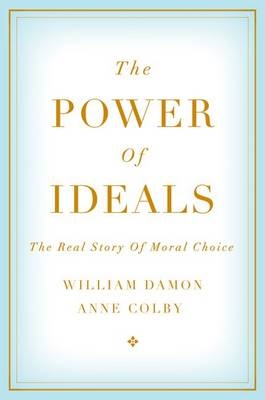 Power of Ideals -  Anne Colby,  William Damon