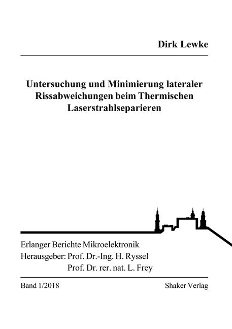 Untersuchung und Minimierung lateraler Rissabweichungen beim Thermischen Laserstrahlseparieren - Dirk Lewke