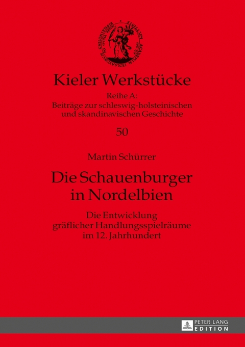 Die Schauenburger in Nordelbien - Martin Schürrer