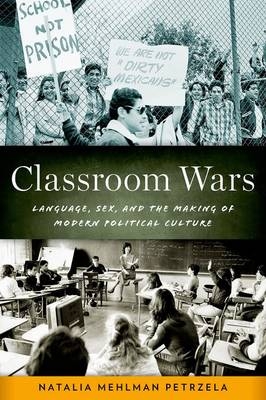 Classroom Wars -  Natalia Mehlman Petrzela