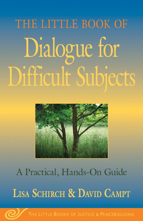 Little Book of Dialogue for Difficult Subjects -  David Campt,  Lisa Schirch