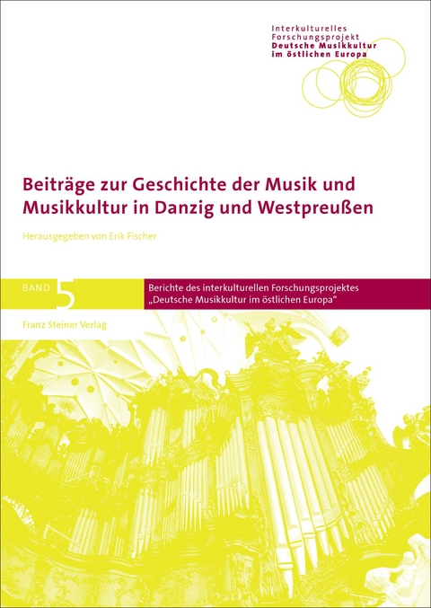 Beiträge zur Geschichte der Musik und Musikkultur in Danzig und Westpreußen - 