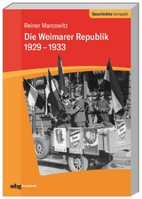 Die Weimarer Republik 1929-1933 - Marcowitz, Reiner; Puschner, Uwe