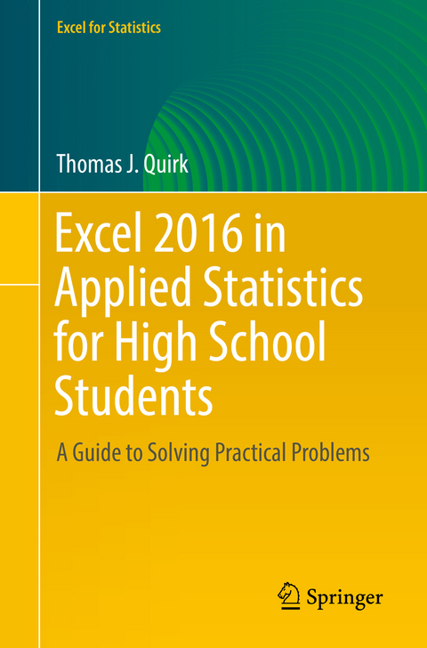 Excel 2016 in Applied Statistics for High School Students - Thomas J. Quirk