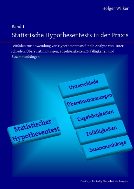 Statistische Hypothesentests in der Praxis - Holger Wilker