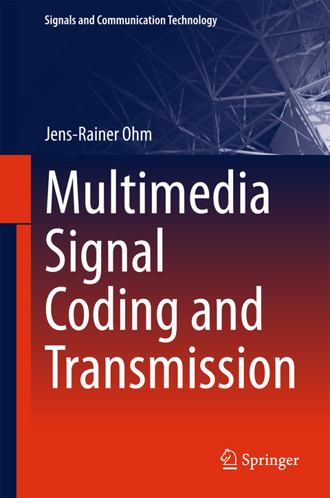 Multimedia Signal Coding and Transmission - Jens-Rainer Ohm