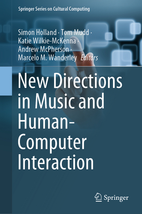 New Directions in Music and Human-Computer Interaction - 