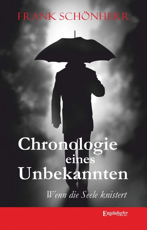 Chronologie eines Unbekannten - Frank Schönherr