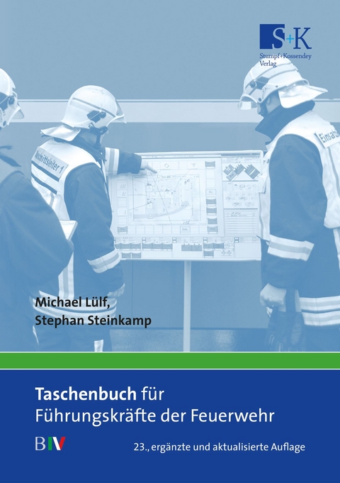 Taschenbuch für Führungskräfte der Feuerwehr - Michael Lülf, Stephan Steinkamp