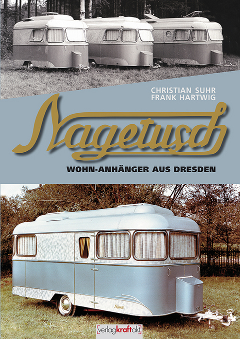 Nageusch Wohn-Anhänger aus Dresden - Frank Hartwig, Christian Suhr