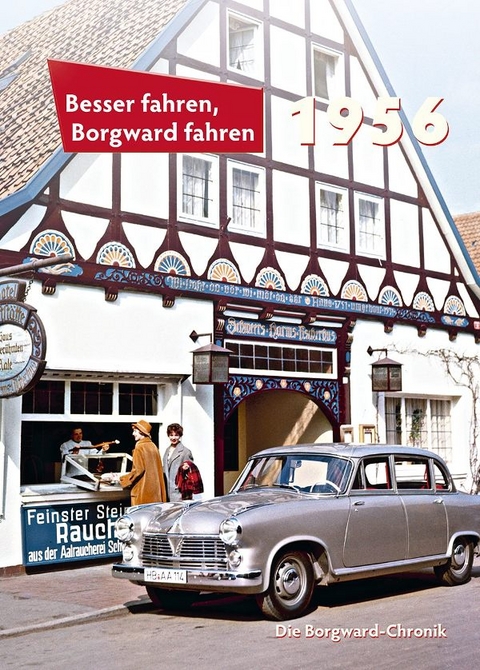 Besser fahren, Borgward fahren 1956 - Peter Kurze