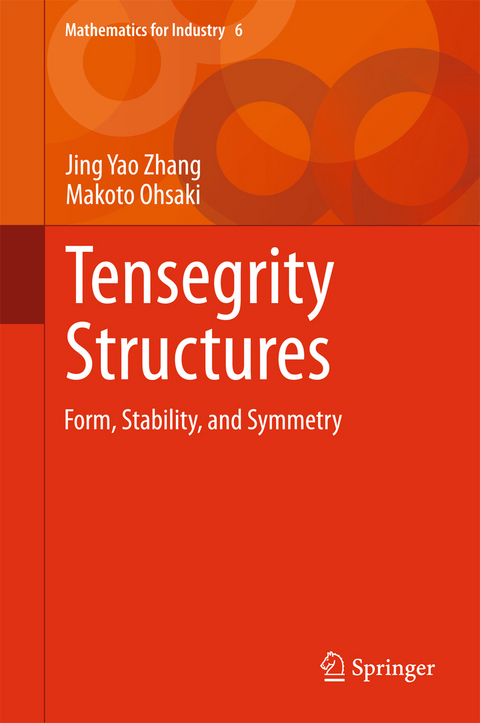 Tensegrity Structures -  Makoto Ohsaki,  Jing Yao Zhang