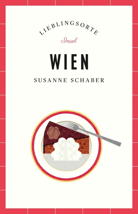 Wien Reiseführer LIEBLINGSORTE - Susanne Schaber