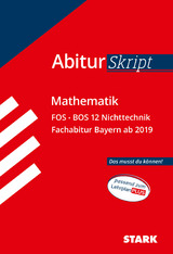 STARK AbiturSkript FOS/BOS - Mathematik 12. Klasse Nichttechnik - Bayern - 