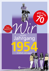 Wir vom Jahrgang 1954 - Kindheit und Jugend - Lange-Michael, Ulrike