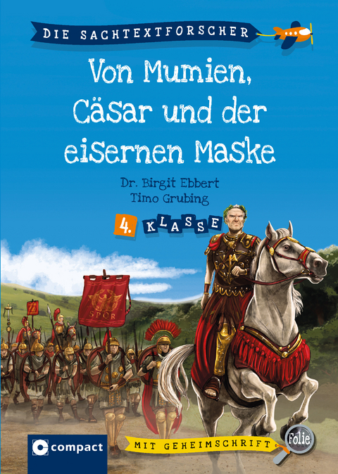 Von Mumien, Caesar und dem Mann mit der eisernen Maske - Birgit Dr. Ebbert