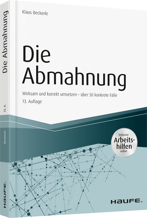 Die Abmahnung - inkl. Arbeitshilfen online - Klaus Beckerle