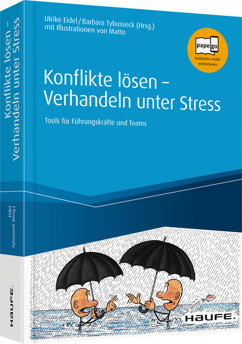 Konflikte lösen - Verhandeln unter Stress - Ulrike Eidel, Barbara Tybusseck