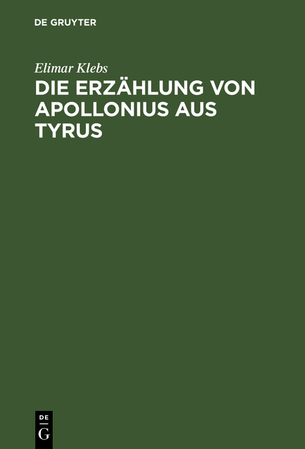 Die Erzählung von Apollonius aus Tyrus - Elimar Klebs