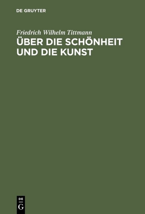 Über die Schönheit und die Kunst - Friedrich Wilhelm Tittmann