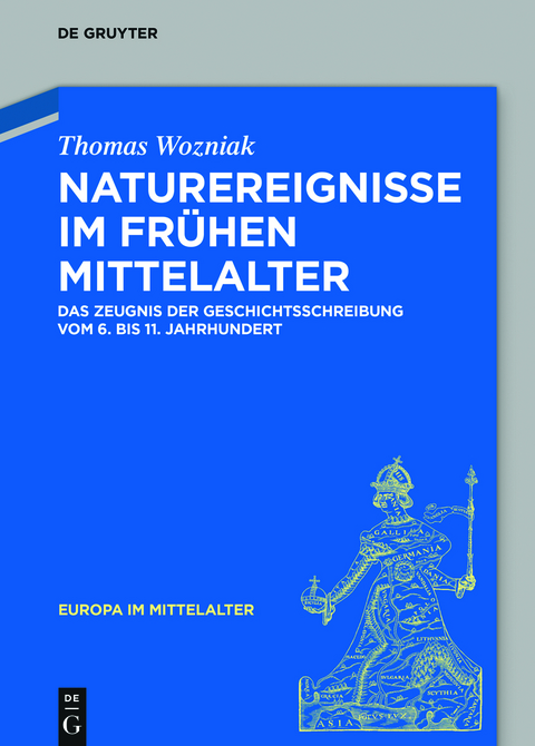 Naturereignisse im frühen Mittelalter - Thomas Wozniak