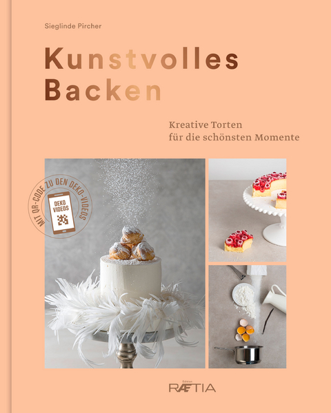 Kunstvolles Backen - Sieglinde Pircher