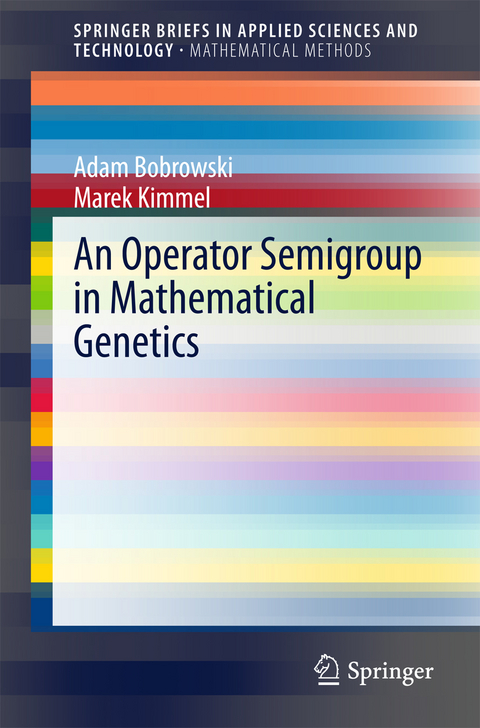 An Operator Semigroup in Mathematical Genetics - Adam Bobrowski, Marek Kimmel