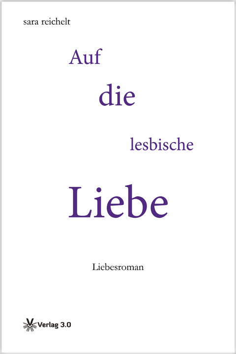 Auf die lesbische Liebe - sara reichelt