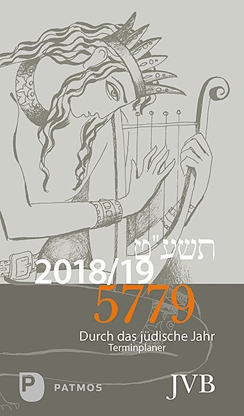 Durch das Jüdische Jahr 5779 – 2018/19 - Irith Michelsohn