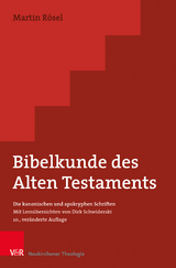 Bibelkunde des Alten Testaments - Martin Rösel