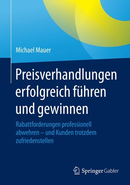 Preisverhandlungen erfolgreich führen und gewinnen - Michael Mauer