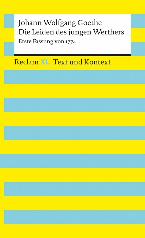 Die Leiden des jungen Werthers. Erste Fassung von 1774 -  Johann Wolfgang Goethe