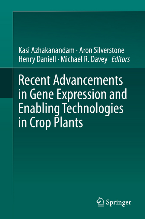 Recent Advancements in Gene Expression and Enabling Technologies in Crop Plants - 