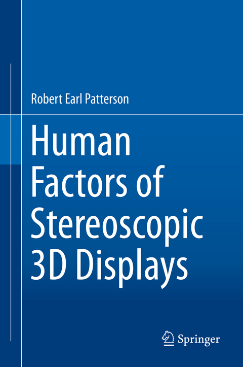 Human Factors of Stereoscopic 3D Displays -  Ph.D. Robert Earl Patterson