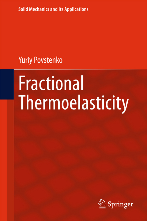 Fractional Thermoelasticity - Yuriy Povstenko