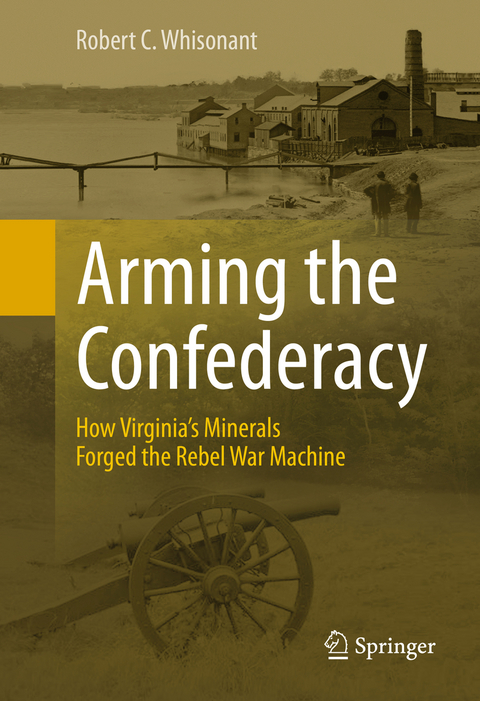 Arming the Confederacy -  Robert C. Whisonant