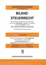 BILANZSTEUERRECHT Dürckheim-Markierhinweise/Fußgängerpunkte für das Steuerberaterexamen Nr. 1828 (2018 191./ 164.EL): Dürckheim'sche Markierhinweise - Thorsten Glaubitz, Constantin Dürckheim