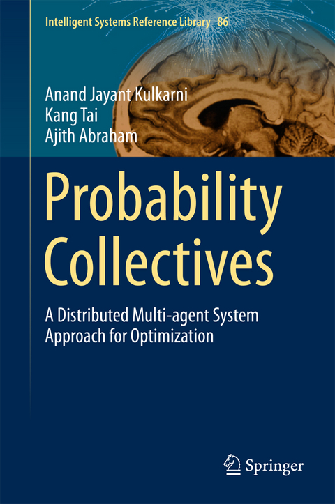 Probability Collectives - Anand Jayant Kulkarni, Kang Tai, Ajith Abraham