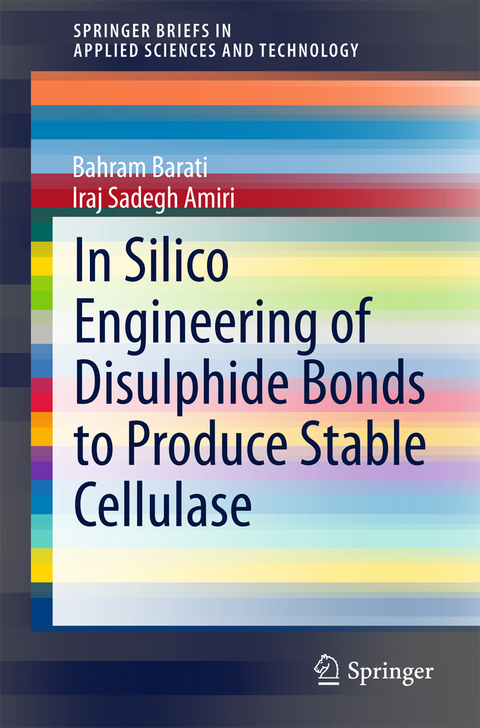In Silico Engineering of Disulphide Bonds to Produce Stable Cellulase -  Iraj Sadegh Amiri,  Bahram Barati