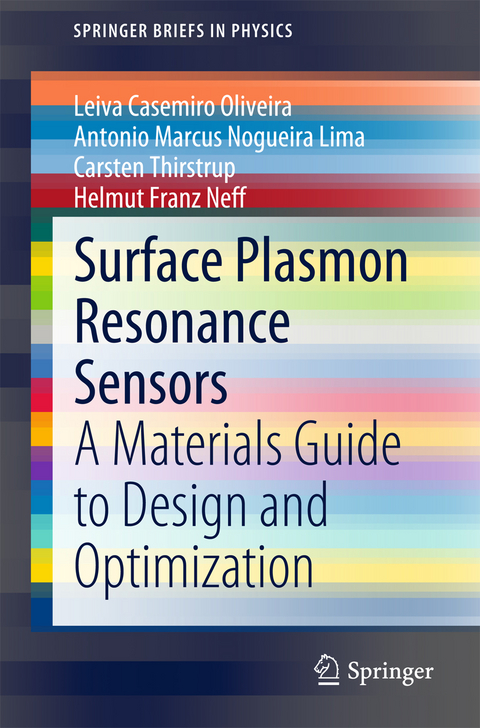 Surface Plasmon Resonance Sensors - Leiva Casemiro Oliveira, Antonio Marcus Nogueira Lima, Carsten Thirstrup, Helmut Franz Neff