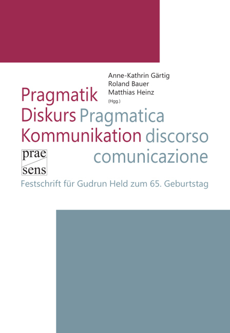 Pragmatik – Diskurs – Kommunikation | Pragmatica – discorso – comunicazione - 