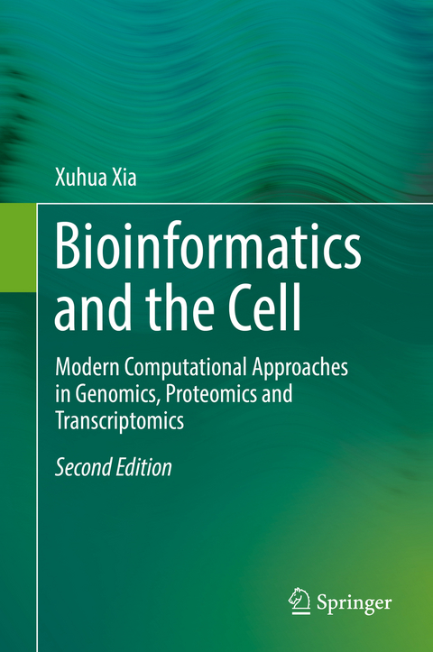 Bioinformatics and the Cell - Xuhua Xia