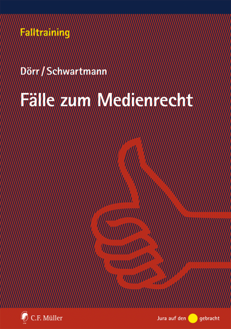 Fälle zum Medienrecht - Dieter Dörr, Rolf Schwartmann