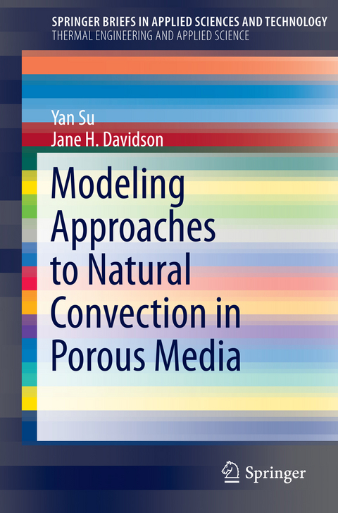 Modeling Approaches to Natural Convection in Porous Media - Yan SU, Jane H. Davidson